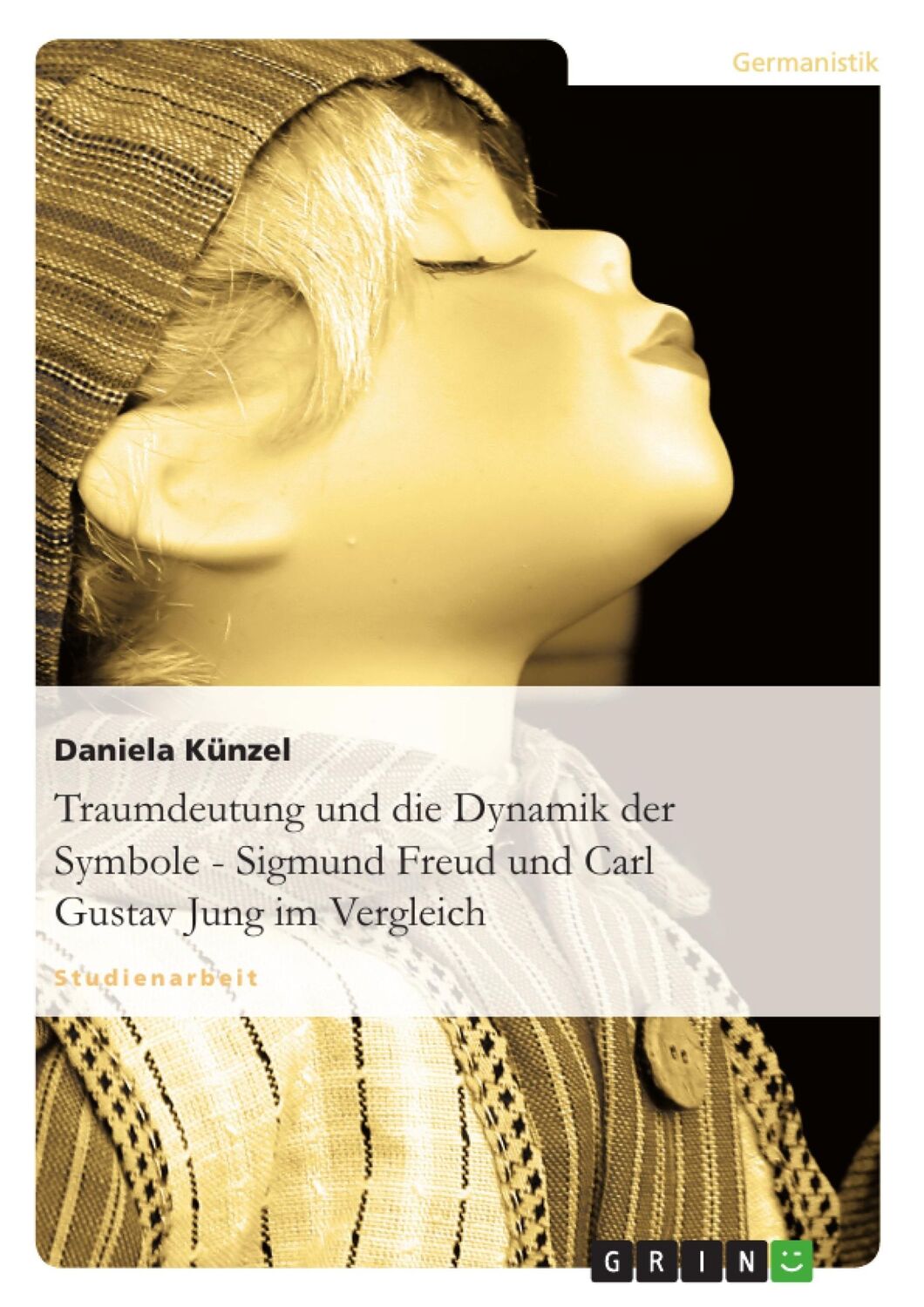 Cover: 9783638763653 | Traumdeutung und die Dynamik der Symbole - Sigmund Freud und Carl...