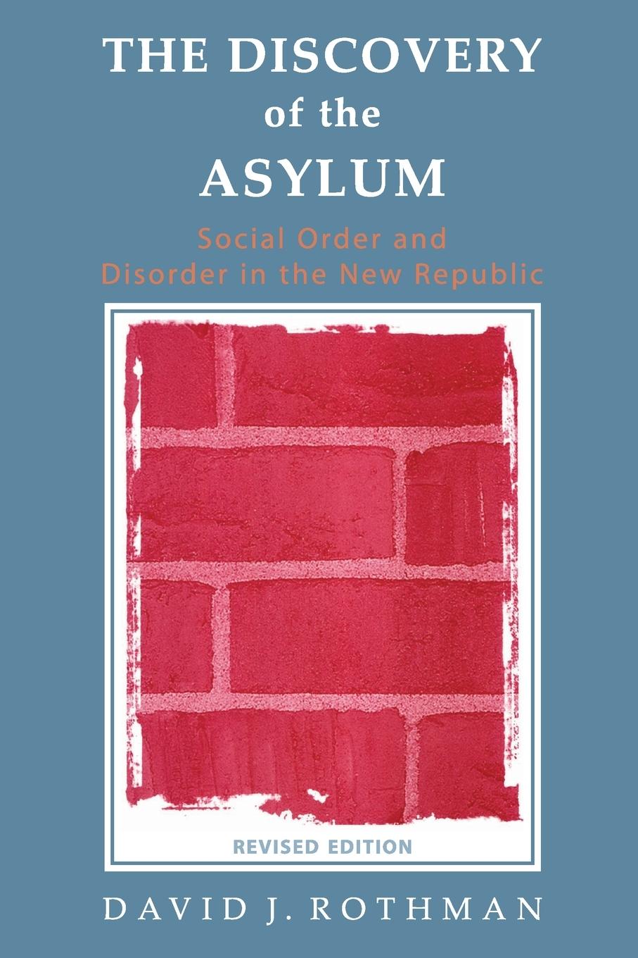 Cover: 9780202307152 | The Discovery of the Asylum | David J Rothman | Taschenbuch | Englisch