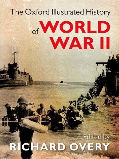 Cover: 9780199605828 | The Oxford Illustrated History of World War Two | Richard Overy | Buch