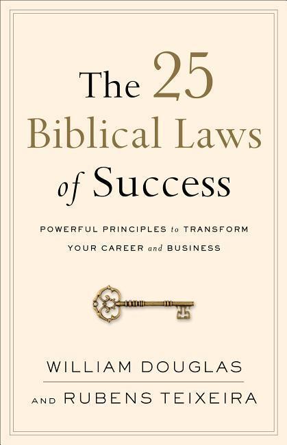 Cover: 9780801019562 | The 25 Biblical Laws of Success: Powerful Principles to Transform...