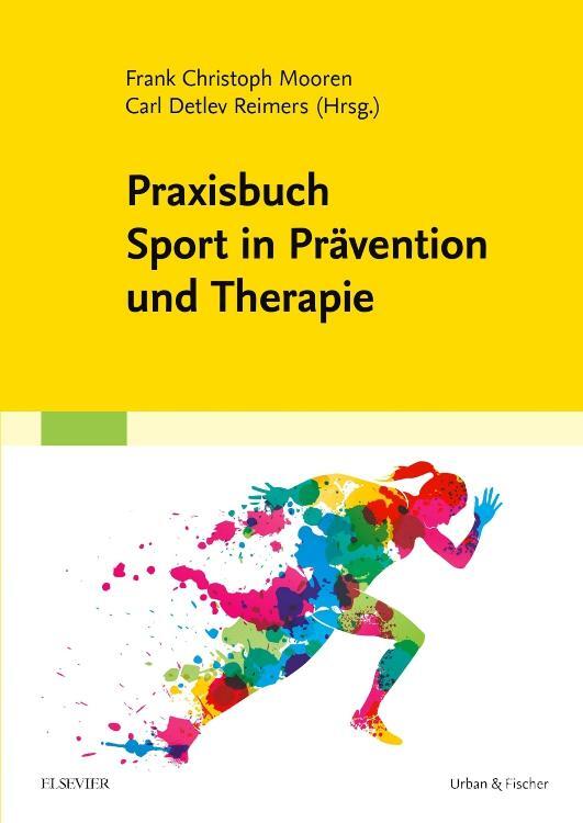 Cover: 9783437453519 | Praxisbuch Sport in Prävention und Therapie | Frank C. Mooren (u. a.)