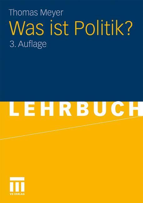 Cover: 9783531164670 | Was ist Politik? | Thomas Meyer | Taschenbuch | Paperback | Deutsch