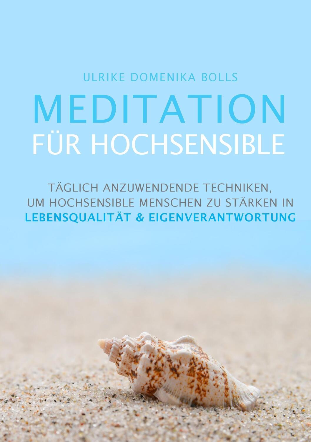 Cover: 9783842382251 | Meditation für Hochsensible | Ulrike Domenika Bolls | Taschenbuch