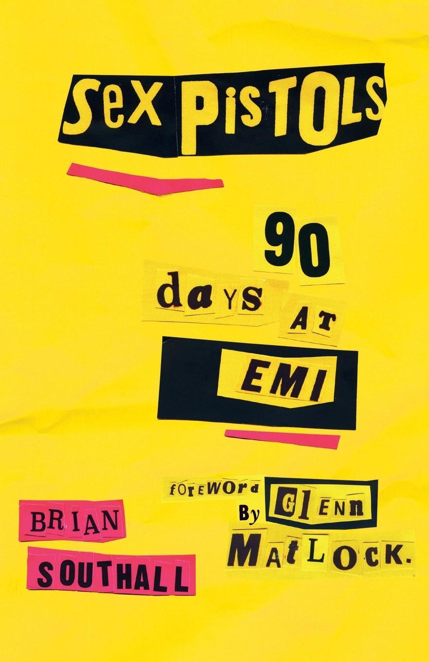 Cover: 9781785585791 | Sex Pistols | 90 Days at EMI | Brian Southall | Taschenbuch | Englisch