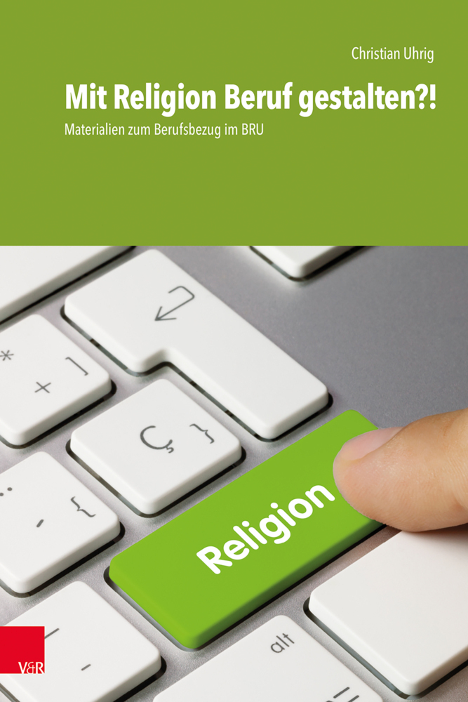 Cover: 9783525703205 | Mit Religion Beruf gestalten?! | Materialien zum Berufsbezug im BRU
