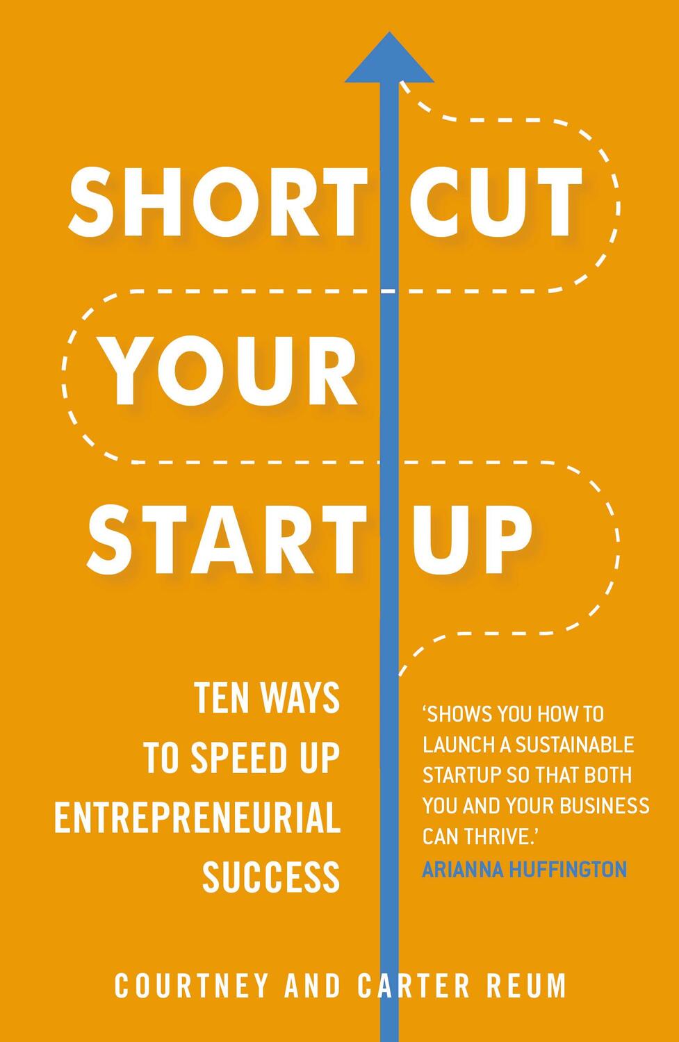 Cover: 9781847942319 | Shortcut Your Startup: Ten Ways to Speed Up Entrepreneurial Success