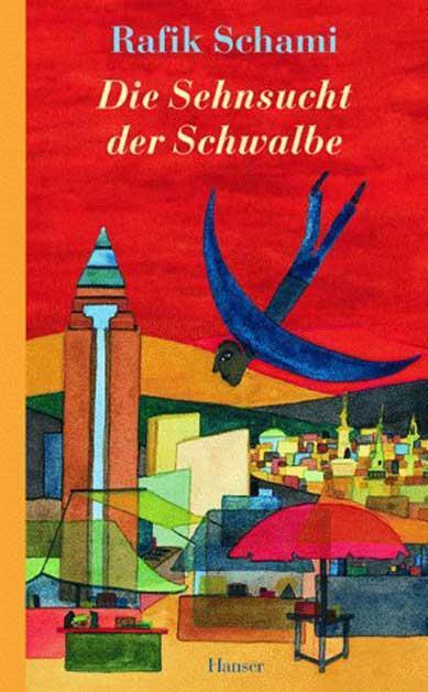 Cover: 9783446198999 | Die Sehnsucht der Schwalbe | Rafik Schami | Buch | 338 S. | Deutsch