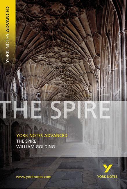 Cover: 9781405835640 | The Spire: York Notes Advanced everything you need to catch up,...