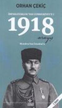 Cover: 9786058070899 | Imparatorluktan Cumhuriyete 1 - 1918 Arayis | Orhan Cekic | Buch