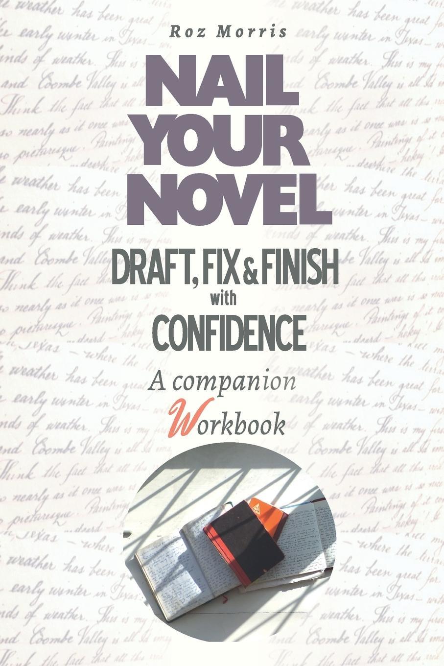 Cover: 9781909905894 | Nail Your Novel | Roz Morris | Taschenbuch | Nail Your Novel | 2019