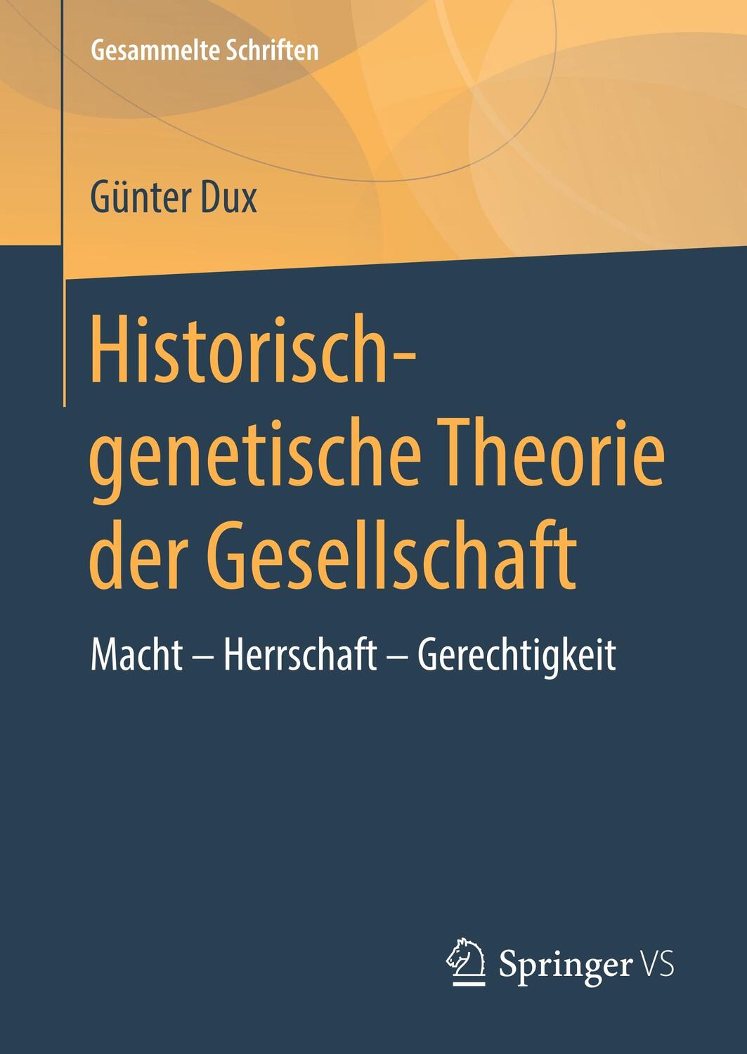 Cover: 9783658173661 | Historisch-genetische Theorie der Gesellschaft | Günter Dux | Buch