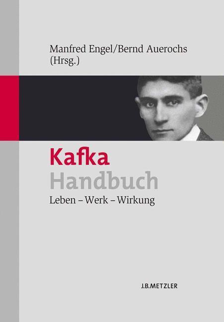 Cover: 9783476021670 | Kafka-Handbuch | Leben ¿ Werk ¿ Wirkung | Bernd Auerochs (u. a.)