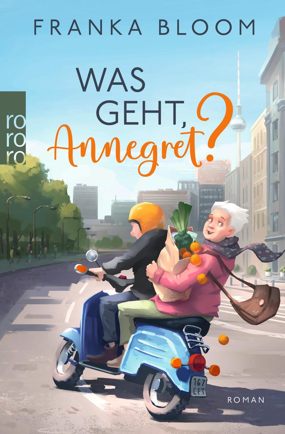 Cover: 9783499011207 | Was geht, Annegret? | Der neue Roman der SPIEGEL-Bestsellerautorin