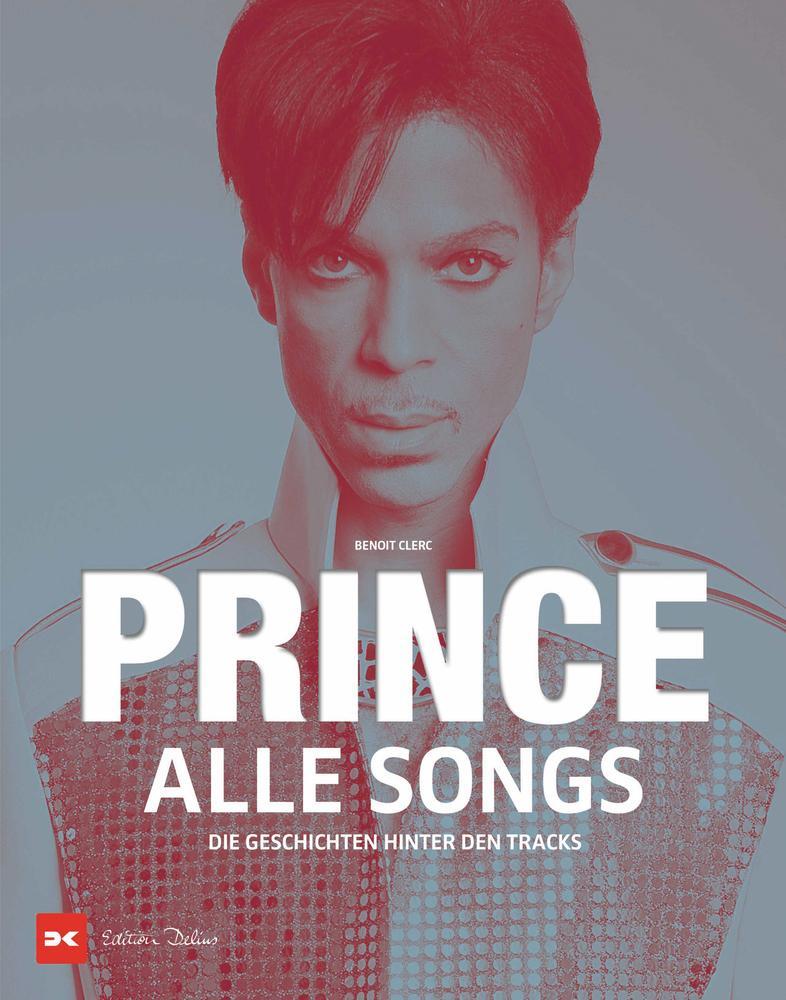 Cover: 9783667125378 | Prince - Alle Songs | Die Geschichten hinter den Tracks | Benoit Clerc