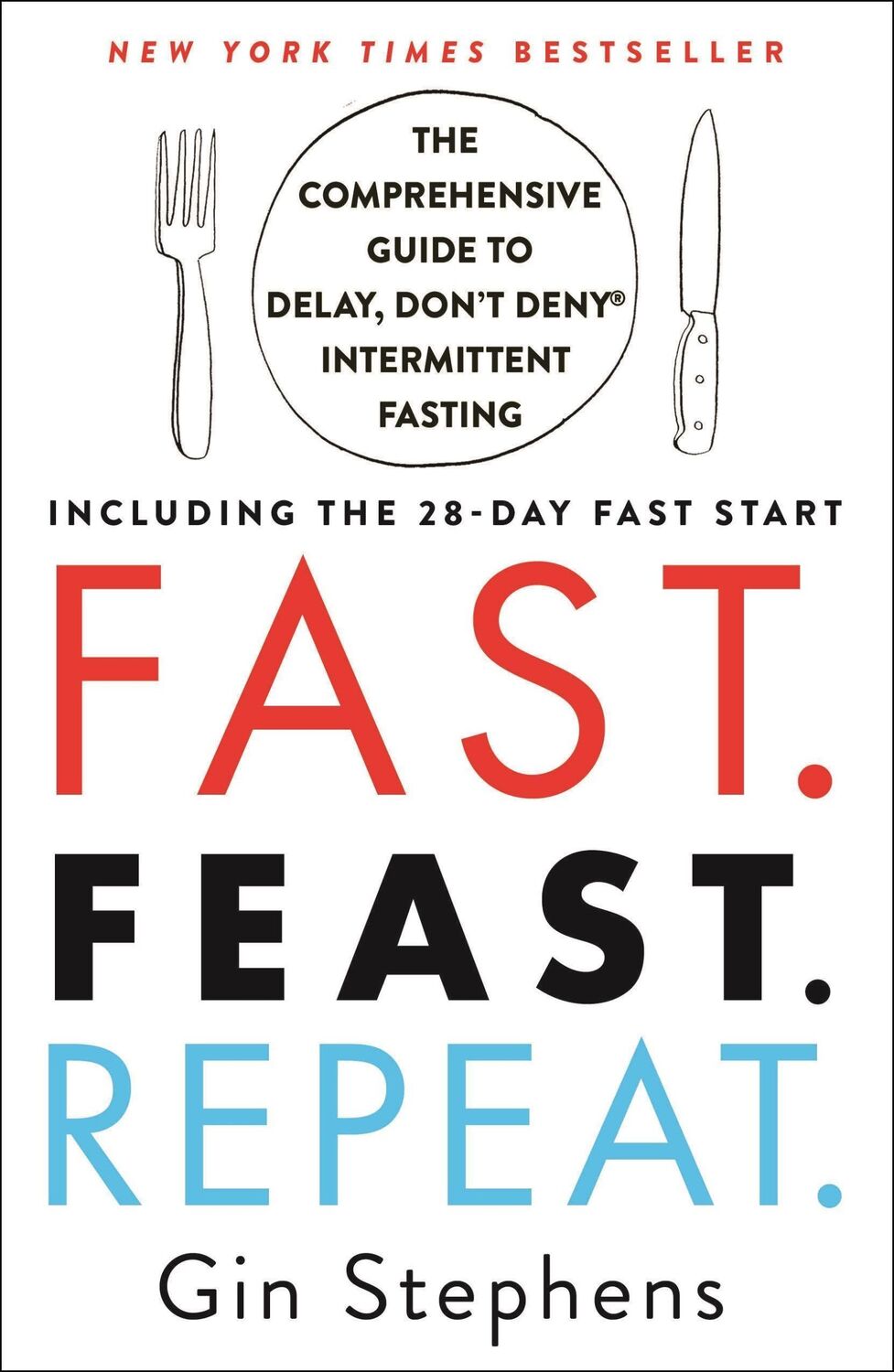 Cover: 9781250757623 | Fast. Feast. Repeat. | Gin Stephens | Taschenbuch | Englisch | 2020