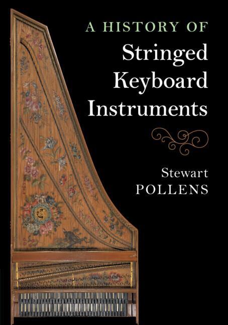 Cover: 9781108434454 | A History of Stringed Keyboard Instruments | Stewart Pollens | Buch