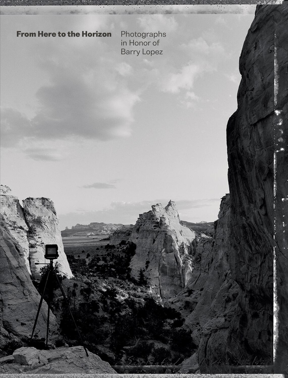 Cover: 9781595349934 | From Here to the Horizon | Photographs in Honor of Barry Lopez | Buch