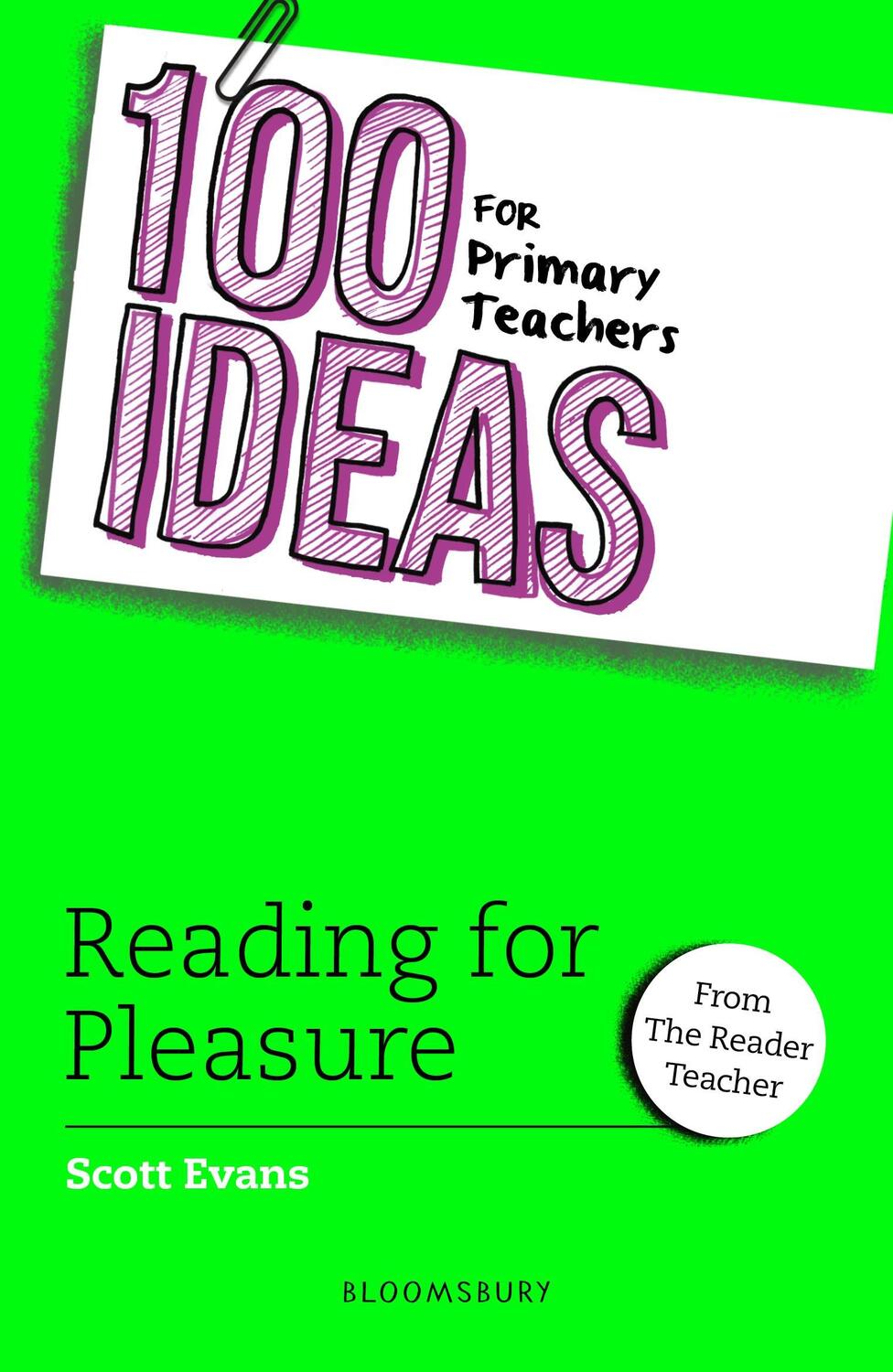Cover: 9781801991902 | 100 Ideas for Primary Teachers: Reading for Pleasure | Scott Evans