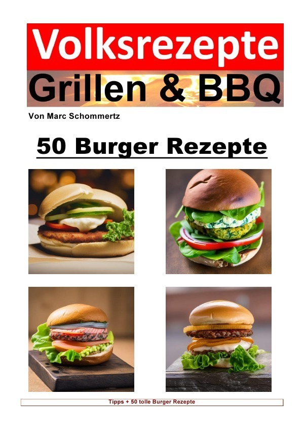 Cover: 9783757564308 | Volksrezepte Grillen &amp; BBQ - 50 Burger Rezepte | Marc Schommertz