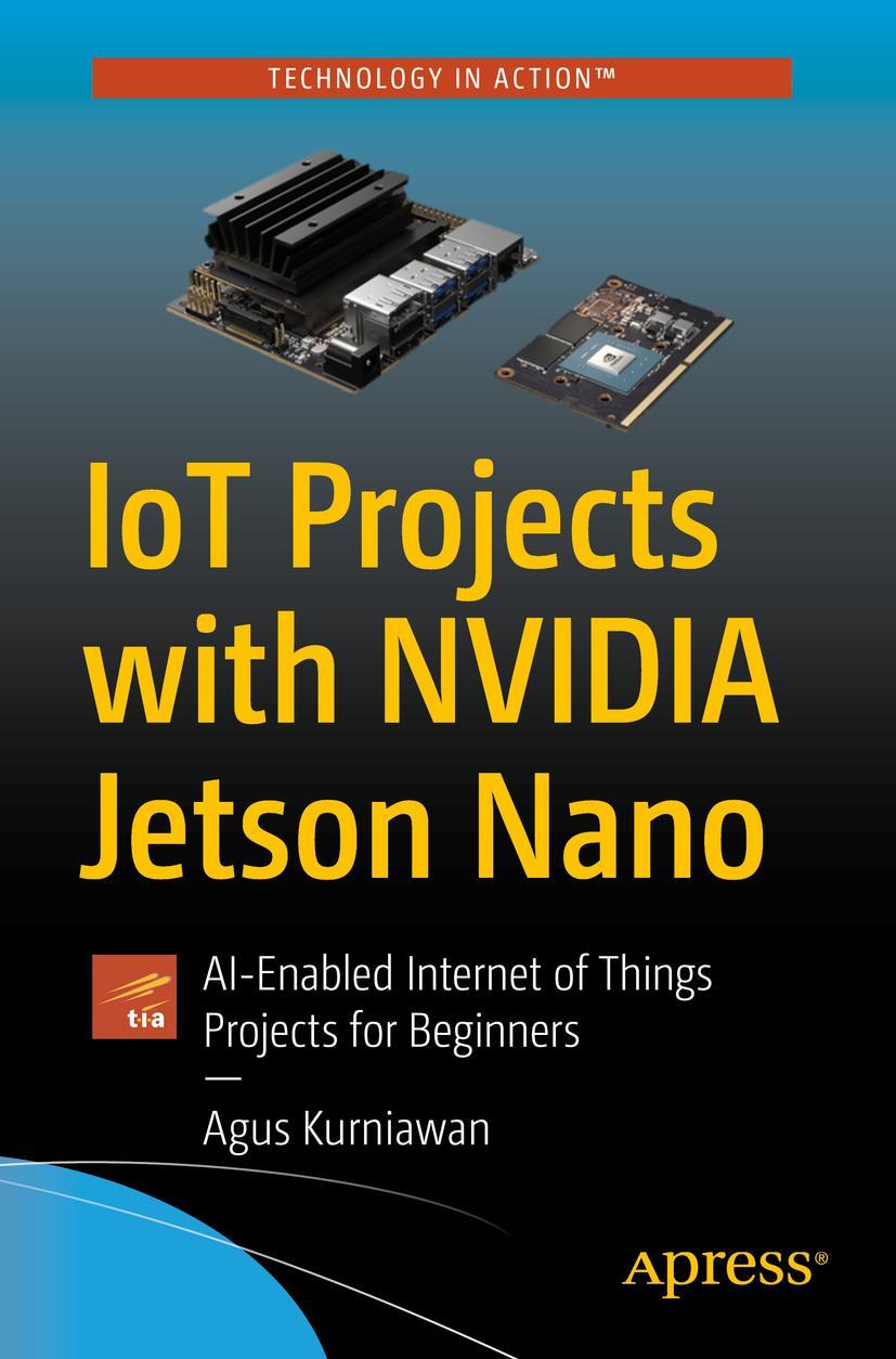 Cover: 9781484264515 | IoT Projects with NVIDIA Jetson Nano | Agus Kurniawan | Taschenbuch