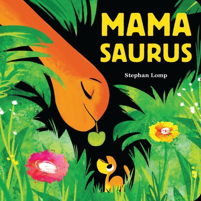 Cover: 9781797205328 | Mamasaurus | Stephan Lomp | Buch | Englisch | 2021 | Chronicle Books