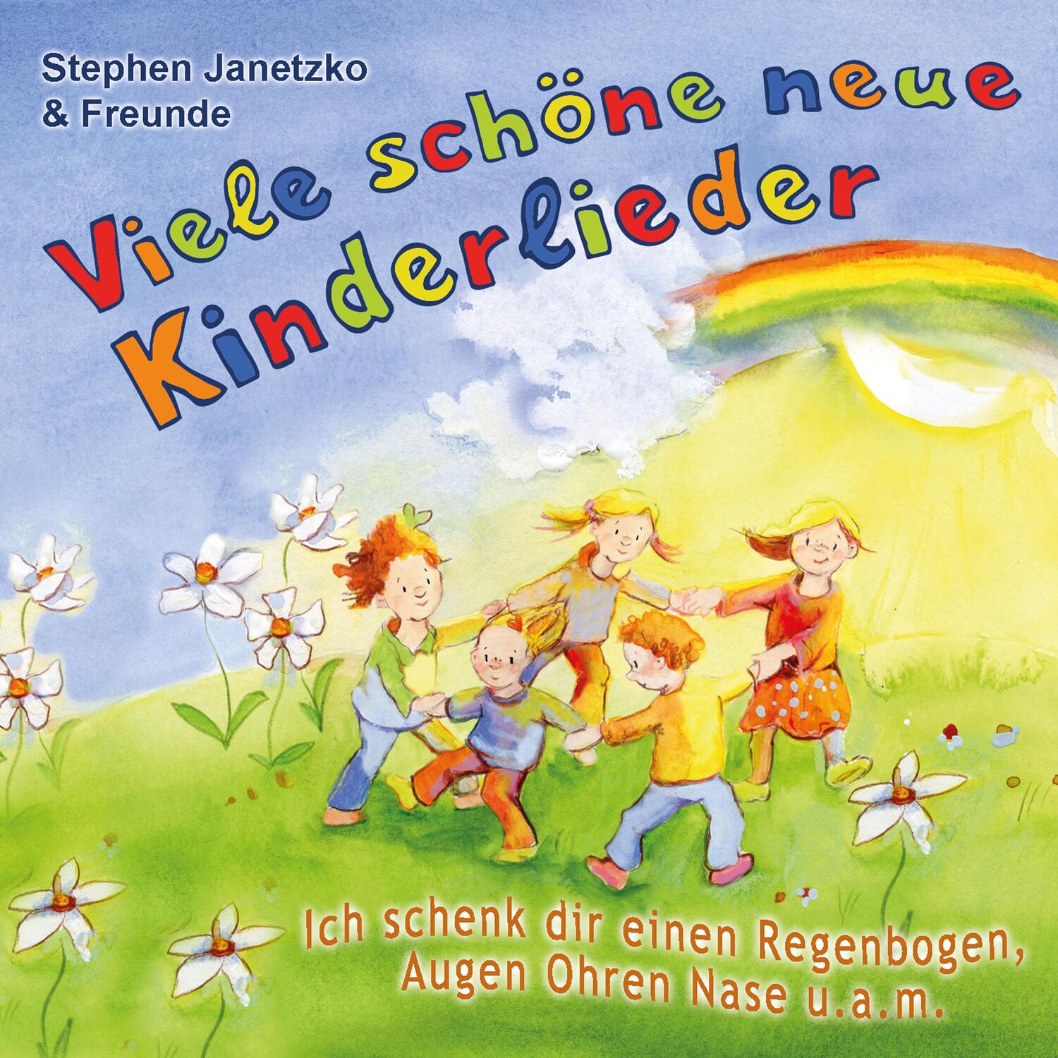 Cover: 9783957220998 | Viele schöne neue Kinderlieder - Ich schenk dir einen Regenbogen,...