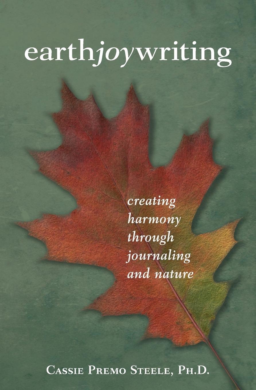 Cover: 9781618220349 | Earth Joy Writing | Creating Harmony Through Journaling and Nature