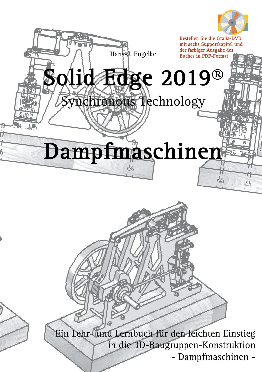 Cover: 9783746015828 | Solid Edge 2019 Dampfmaschinen | Hans-J. Engelke | Taschenbuch | 2019