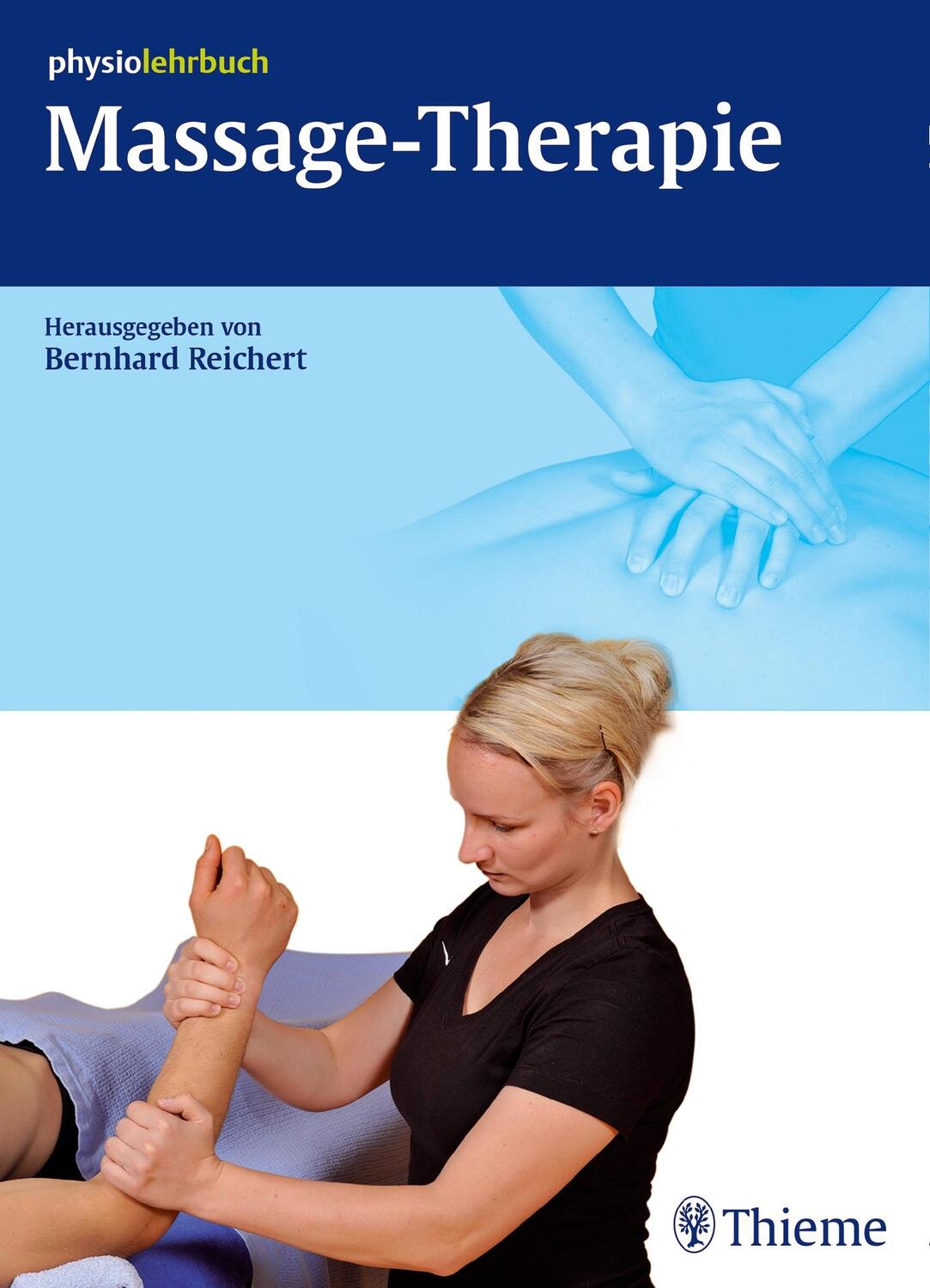 Cover: 9783131748416 | Massage-Therapie | Bernhard Reichert | Taschenbuch | 382 S. | Deutsch