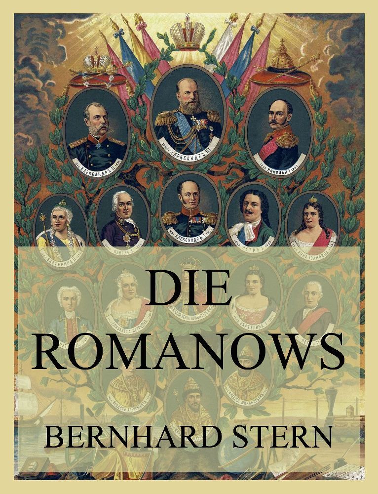 Cover: 9783988689900 | Die Romanows | Bernhard Stern | Taschenbuch | 384 S. | Deutsch | 2023