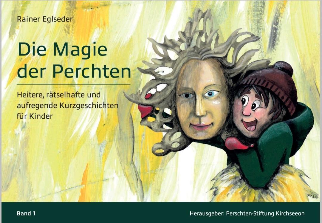 Cover: 9783981256024 | Die Magie der Perchten | Rainer Eglseder | Buch | Deutsch | 2022