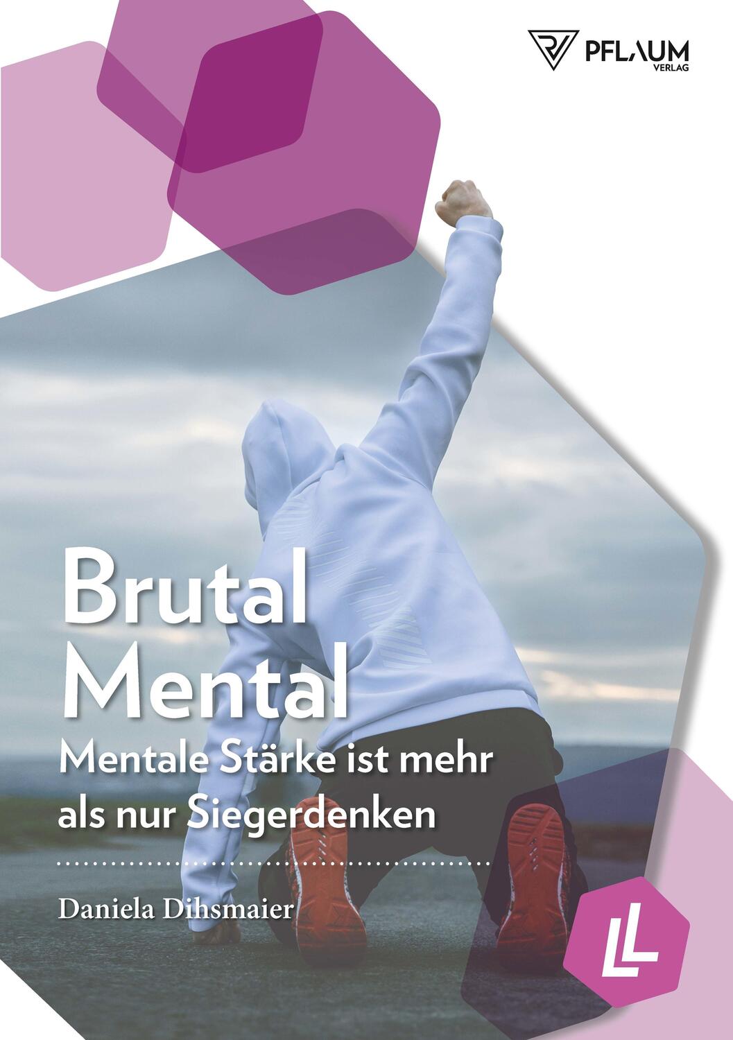 Cover: 9783790510713 | Brutal Mental | Daniela Dihsmaier | Taschenbuch | Deutsch | 2018