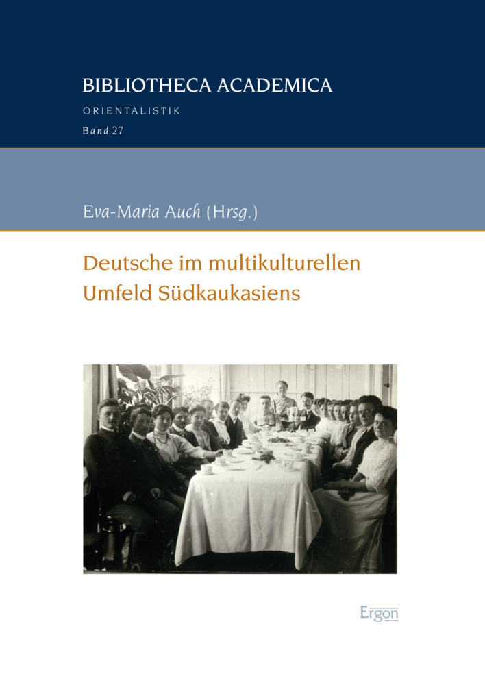 Cover: 9783956502408 | Deutsche im multikulturellen Umfeld Südkaukasiens | Eva-Maria Auch