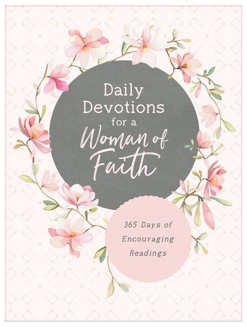 Cover: 9781643526874 | Daily Devotions for a Woman of Faith: 365 Days of Encouraging Readings