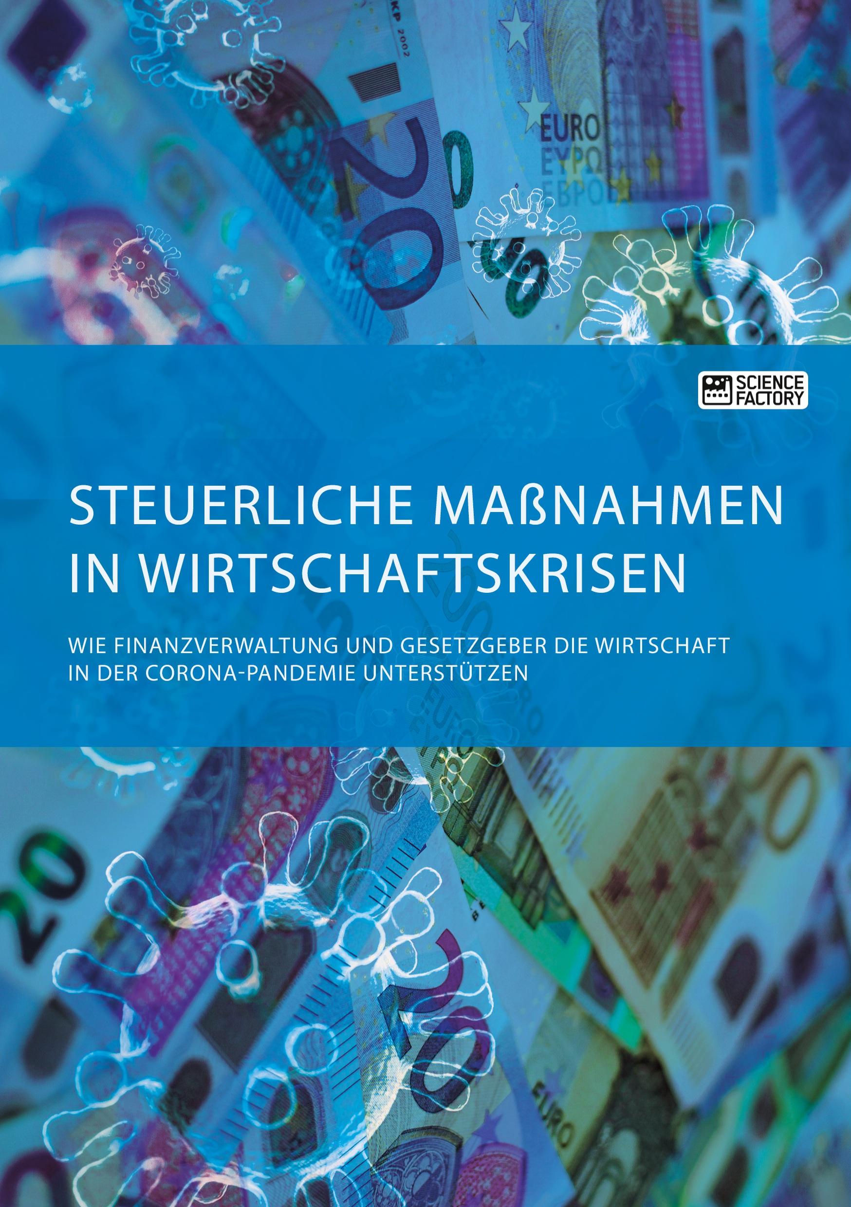 Cover: 9783964873385 | Steuerliche Maßnahmen in Wirtschaftskrisen. Wie Finanzverwaltung...