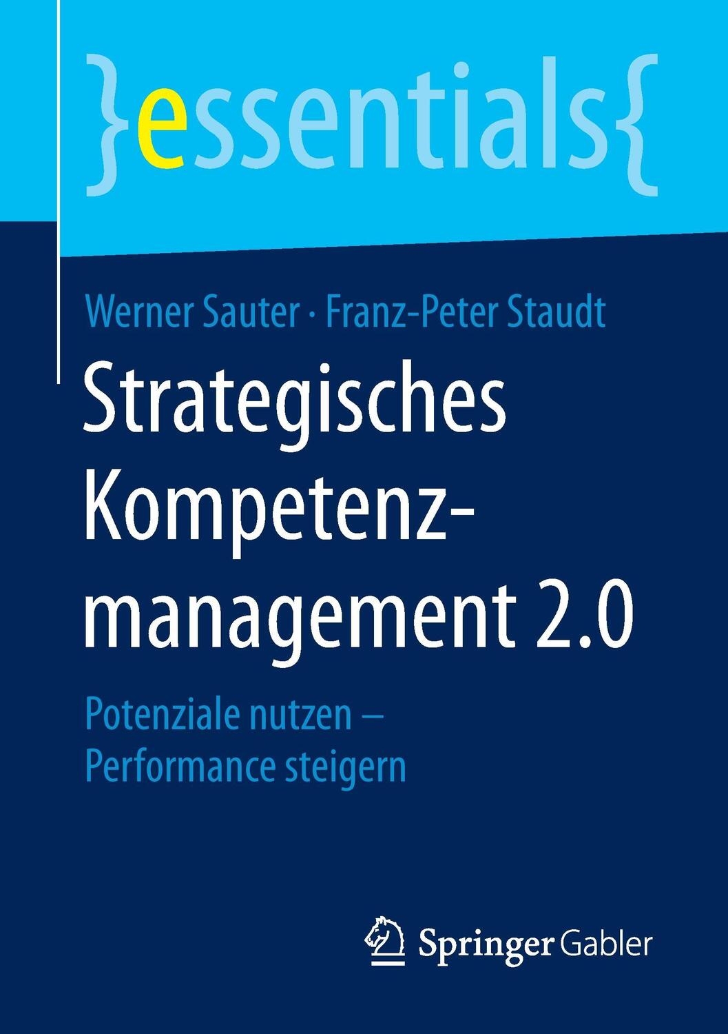 Cover: 9783658112936 | Strategisches Kompetenzmanagement 2.0 | Werner Sauter (u. a.) | Buch