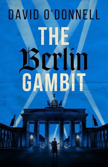 Cover: 9781846976285 | The Berlin Gambit | A page-turning WWII thriller based on true events