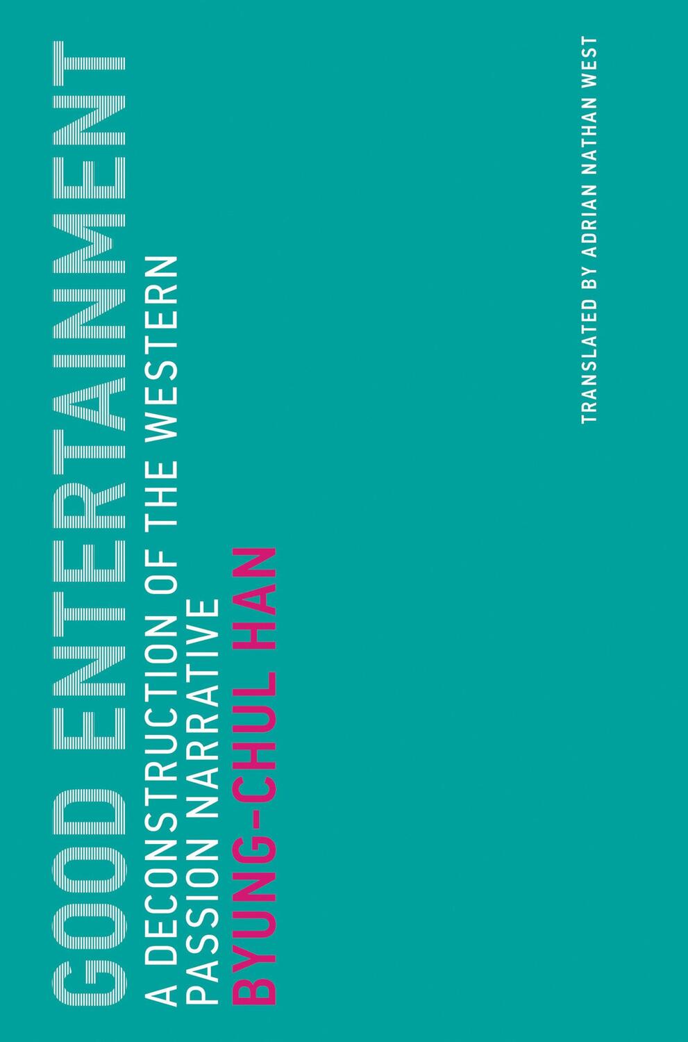 Cover: 9780262537506 | Good Entertainment: A Deconstruction of the Western Passion Narrative