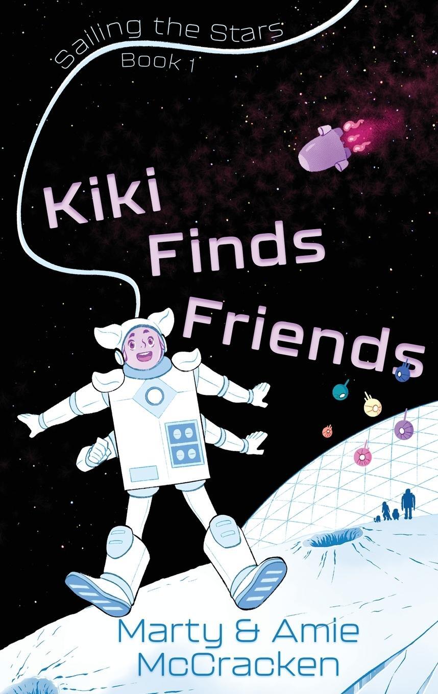Cover: 9783982046884 | Kiki Finds Friends | Amie Mccracken (u. a.) | Taschenbuch | Paperback