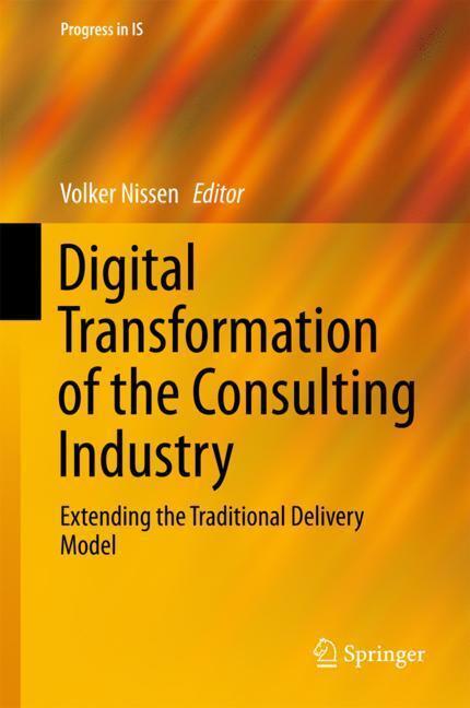 Cover: 9783319704906 | Digital Transformation of the Consulting Industry | Volker Nissen