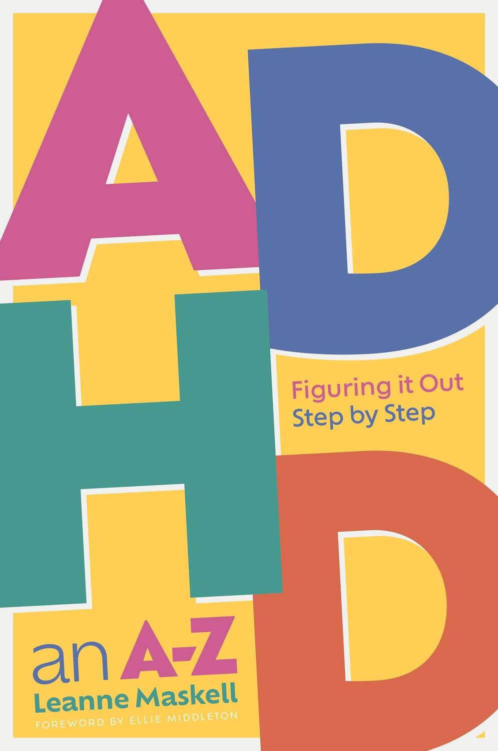 Cover: 9781839973857 | ADHD an A-Z | Figuring it Out Step by Step | Leanne Maskell | Buch