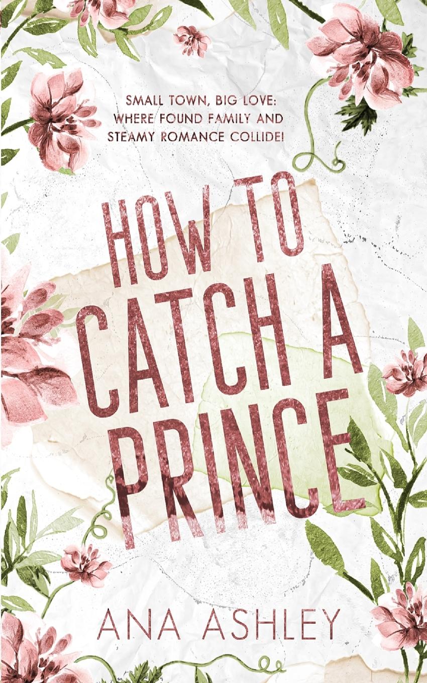 Cover: 9781915031044 | How to Catch a Prince | A hidden royalty, fake boyfriend MM romance