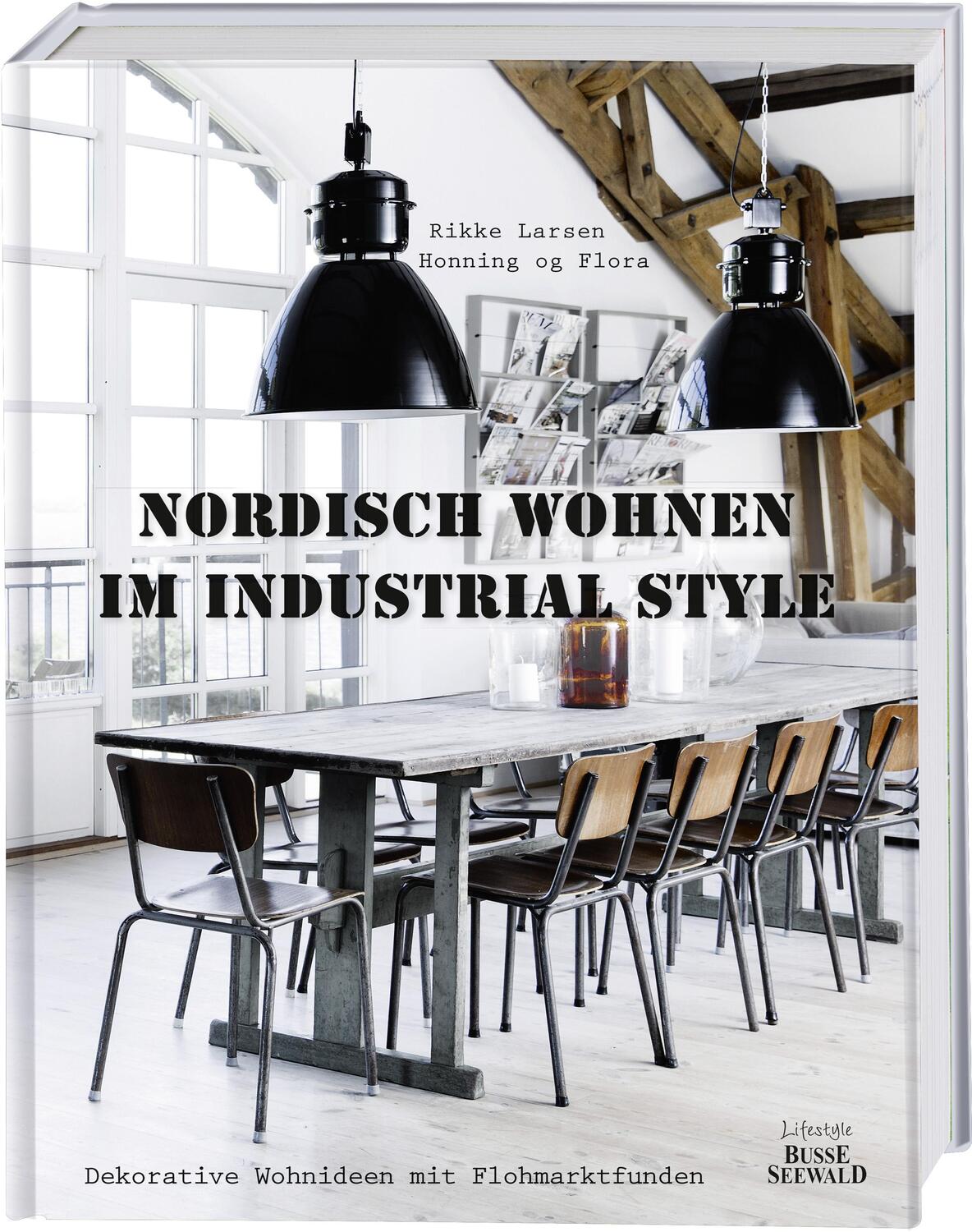 Cover: 9783772474316 | Nordisch Wohnen im Industrial Style | Rikke Larsen | Buch | Deutsch