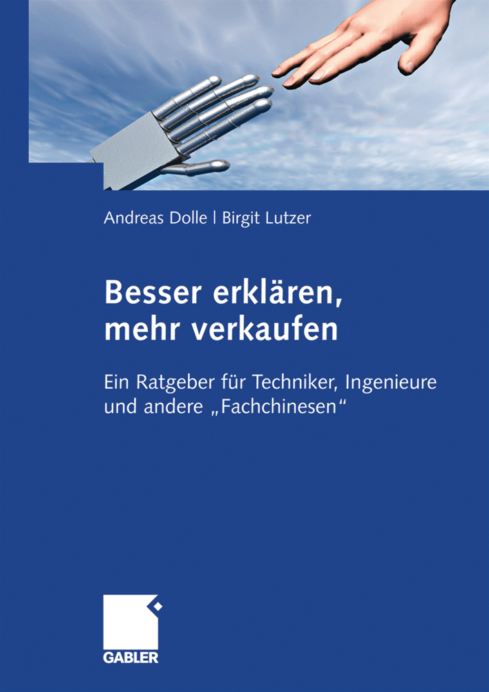 Cover: 9783834910738 | Besser erklären, mehr verkaufen | Andreas Dolle (u. a.) | Taschenbuch