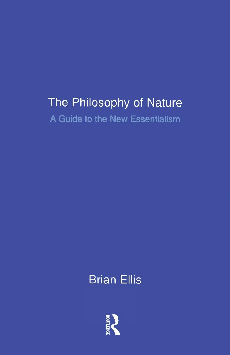 Cover: 9781902683621 | The Philosophy of Nature | A Guide to the New Essentialism | Ellis