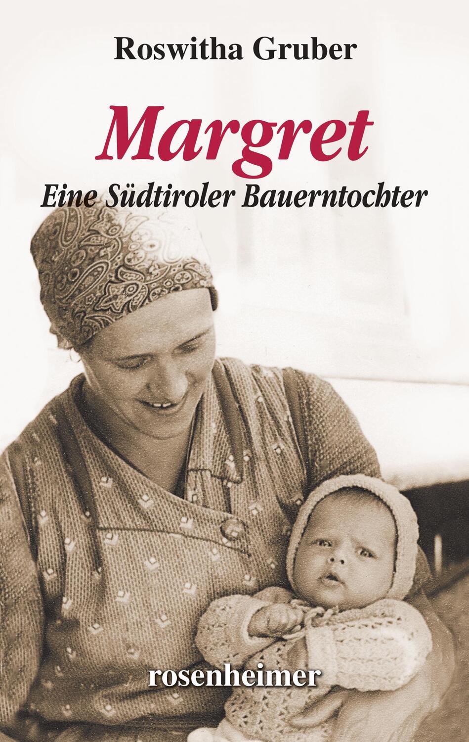 Cover: 9783475550089 | Margret | Eine Südtiroler Bauerntochter | Roswitha Gruber | Buch