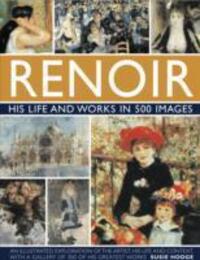 Cover: 9780754823476 | Renoir: His Life and Works in 500 Images | Susie Hodge | Buch | 2012