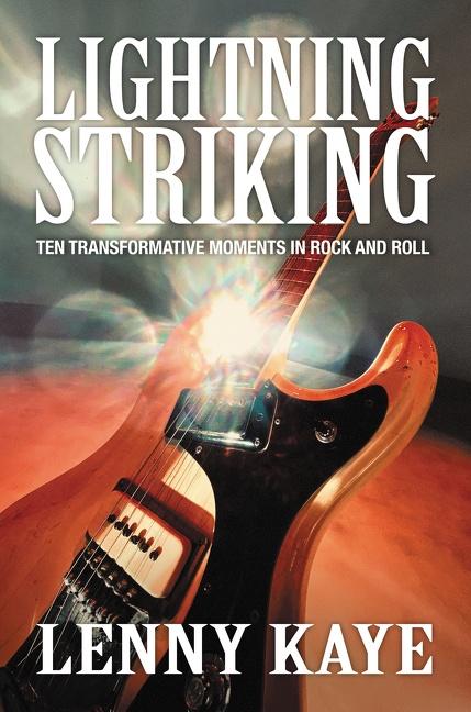 Cover: 9780062449207 | Lightning Striking | Ten Transformative Moments in Rock and Roll