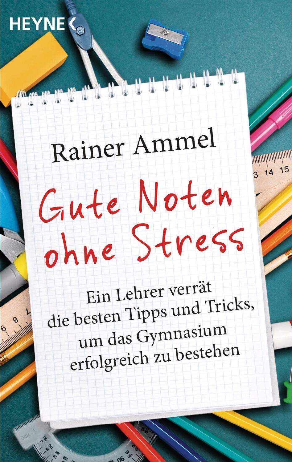 Cover: 9783453604193 | Gute Noten ohne Stress | Rainer Ammel | Taschenbuch | Deutsch | 2017