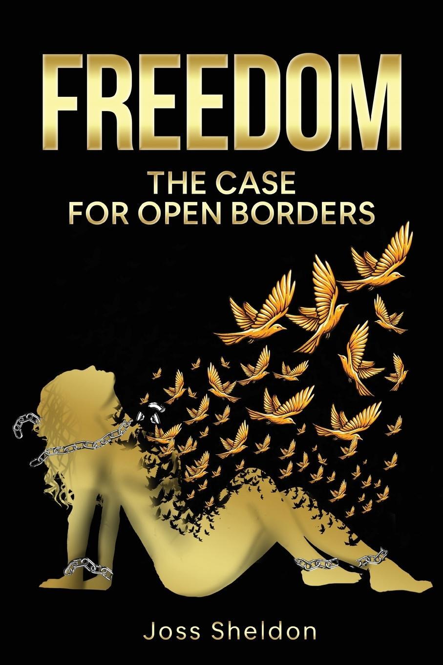 Cover: 9798869084538 | FREEDOM | The Case For Open Borders | Joss Sheldon | Taschenbuch